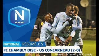 J15  FC Chambly  US Concarneau 20 le résumé I National FFF 20182019 [upl. by Donaldson317]