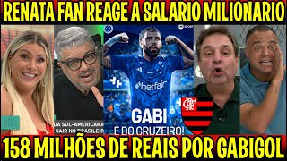 SURREAL RENATA FAN REAGE AO SALARIO MILIONARIO DE GABIGOL quotMAIOR SALARIO DO BRASILquot [upl. by Tegdig522]