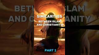 SIMILARITIES BETWEEN ISLAM AND CHRISTIANITY [upl. by Akiehs]