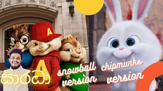 sarada thiwanka dilshan song snowball and chipmunks version [upl. by Rolyks40]