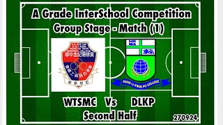 A Grade InterSchool Competition Group Stage  Match 1 Second Half 270924 2425 [upl. by Silbahc]