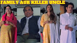 FAMILY AUR KILLER UNCLE [upl. by Infield]