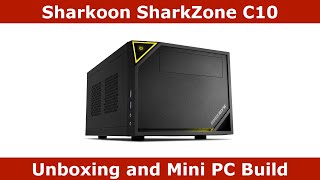 Sharkoon SharkZone C10 Unboxing and Mini PC Build  i7 4770k  Asrock Z97MITXac [upl. by Eadrahc]