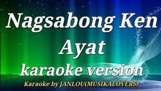 Nagsabong Ken Ayat ilocano karaoke no vocal musikalovers [upl. by Dnama]