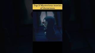 TOP 3 Mysterious movies of doraemon doraemonmovies doraemon doreamoninhindi [upl. by Anelim]