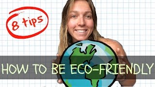 8 TIPS on HOW TO BE MORE ECO FRIENDLY [upl. by Ymas]