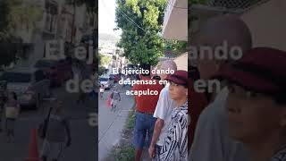 El ejército mexicano repartiendo despensas en acapulco [upl. by Labors503]