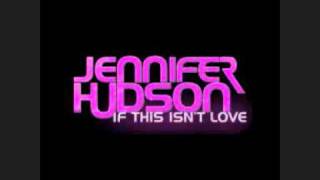 Jennifer HudsonIf This Isnt Love StoneBridge Remix [upl. by Debby]