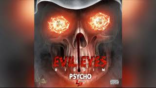 Leadpipe  Psycho  Evil Eyes Riddim  Starpoint Prod [upl. by Irec707]