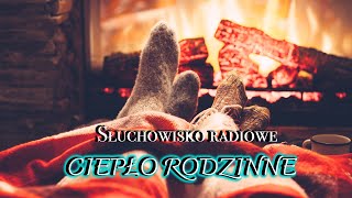 Ciepło rodzinne  Teatr Polskiego Radia  Słuchowisko radiowe [upl. by Nuhs]