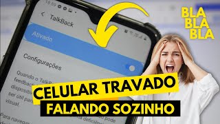 CELULAR FALANDO SOZINHO COMO DESATIVAR TALKBACK MUITO FÁCIL talkback falando sozinho tutorial [upl. by Nnylirret877]