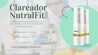 Como Clarear Manchas e Uniformizar a Pele com NutralFit [upl. by Darcia]