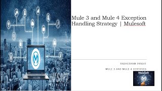 Mule 3 and Mule 4 Exception Handling Strategy  Mulesoft [upl. by Ailuig]