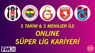 FM24 Online Türkiye Ligi Kariyeri 6 BJK  FB  GS  SMS TS ÇRZİ ANTL [upl. by Harrell]