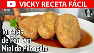 TORREJAS DE PAN CON MIEL DE PILONCILLO  VickyRecetaFacil [upl. by Senoj]