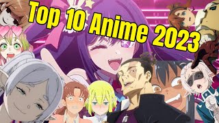 THE ONLY ACCURATE Top 10 Anime 2023 list  The Best Anime of 2023 [upl. by Sigrid]