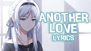 Nightcore  Another Love Lyrics Female Version [upl. by Zolner]