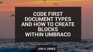 Code First Document Types and How To Create Blocks Within Umbraco [upl. by Massie25]