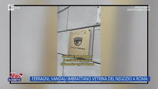 Ferragni vandali imbrattano vetrina del negozio a Roma  La vita in diretta 02012023 [upl. by Kemeny]