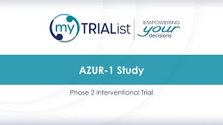 myTRIAList Clinical Trial AZUR1 [upl. by Nessah]