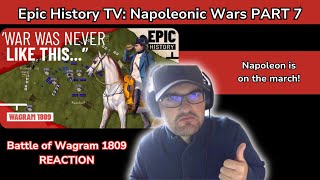 Epic History TV Napoleonic Wars Part 7 REACTION Battle of Wagram 1809 [upl. by Gelasias660]