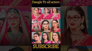 Dangle Tv all acters beautiful images statusvideo love [upl. by Reinhold]