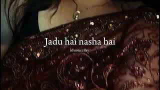 Jadu hai nasha hai  Slowed  Reverb [upl. by Hannad247]