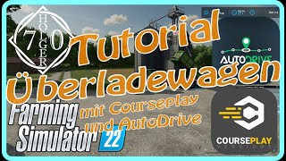 PC LS22 Tutorial Überladenwagen mit AutoDrive und Courseplay [upl. by Minton]