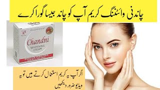 Chandni WHITENING Cream usage benefits price side effects Skin whitening Cream [upl. by Arytal605]