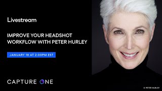 Capture One Livestream  Improve your headshot workflow with Peter Hurley [upl. by Ahsennod110]