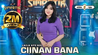 LAILA AYU KDI  CIINAN BANA  SIMPATIK MUSIC [upl. by Robertson]