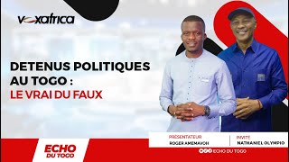 Détenus politiques  Le vrai du faux  ECHO DU TOGO [upl. by Laband624]