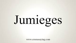 How To Pronounce Jumieges [upl. by Mulvihill]