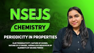 NSEJS  CHEMISTRY  Periodicity In properties Periodic classification of elements  Class 10 [upl. by Ana]