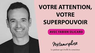 Votre attention votre superpouvoir avec Fabien Olicard [upl. by Aklam]