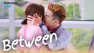 Between  EP9  Unexpected First Kiss Eng Sub [upl. by Yelraf]