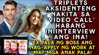 TRIPLETS AKSIDENTENG NAKITA SA VIDEO CALL INTERVIEW NG INA EX PALA NG BOSS ANG NAGAPPLY NG WORK [upl. by Ahsieker349]