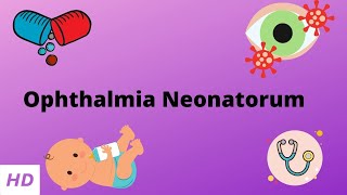 Ophthalmia Neonatorum Causes Signs and Symptoms Diagnosis and Treatment [upl. by Aitnas]