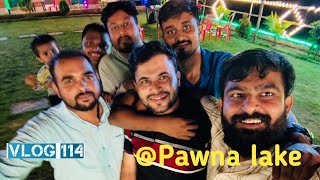 Vlog 114 ll Meet Up  Pawna Dam Camping  ⛺ ll Rohit Shinde [upl. by Pansy201]