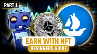 Start Making Money with NFTs Ultimate Beginner’s Guide  Part 1 [upl. by Ardnuasac343]