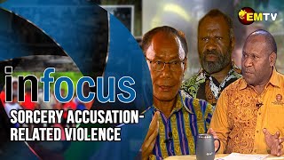 Infocus Episode 38 Sorcery AccusationRelated Violence in PNG [upl. by Aicella]