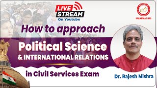 How to approach Political Science amp International Relations  English Medium  Live Class 300 PM [upl. by Iralav]