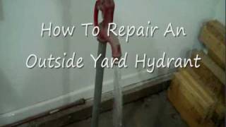 HowTo Repair An Outside Yard Hydrant [upl. by Clyve847]