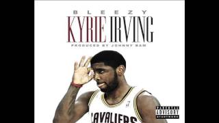 Bleezy  Kyrie Irving DOD [upl. by Cindelyn]