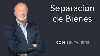 ¿Separación de Bienes o Sociedad Gananciales  Odériz Echevarría Abogados [upl. by Norit]