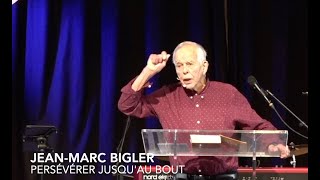 JeanMarc Bigler  Persévérer jusquau bout [upl. by Beore]