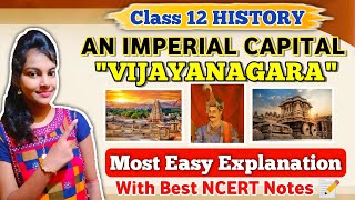 An imperial capital vijayanagara class 12 history ch 7  easy explanation with ncert notes 📝 [upl. by Husha974]