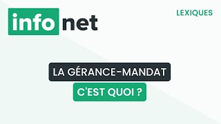 La gérancemandat cest quoi  définition aide lexique tuto explication [upl. by Nnomae301]