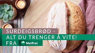 Surdeigsbrød  alt du trenger å vite  MatPrat [upl. by Elahcim631]