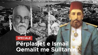 Përplasjet e Ismail Qemalit me Sulltanin [upl. by Herrod570]